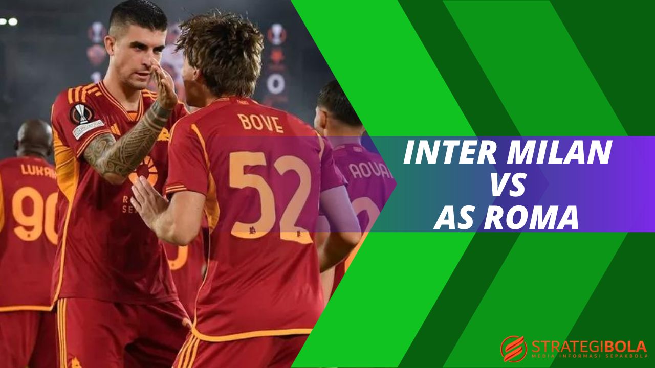 Prediksi Bola Inter Milan vs Roma 30 Oktober 2023