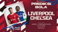 Prediksi Bola Hari Ini Liverpool Vs Chelsea 01 Februari 2024 Premier League